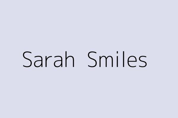 Sarah  Smiles